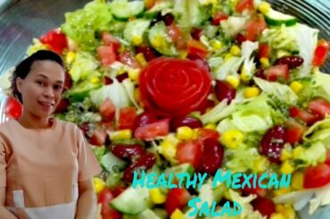 Healthy Mexican Salad Recipe and Dressings my Version