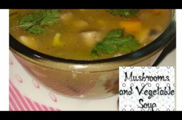 Mushrooms and Vegetable Soup | Mushroom Soup Recipe | Healthy Recipes | Mix Veg Mushroom Soup