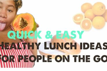 QUICK & EASY HEALTHY LUNCH IDEAS
