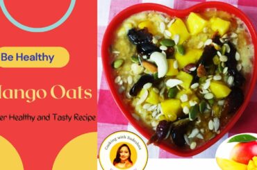 Mango Oats | Weight Loss Recipe | Healthy Oats Recipe | Quick and Easy Breakfast | ICCHEPURON |
