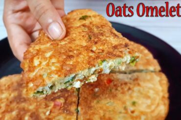 Oats Omelette Recipe For Weight Loss || | Healthy Breakfast Recipe || Oats Recipe