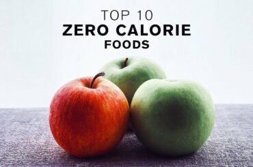 Health Tips: Top 10 Zero Calorie Foods