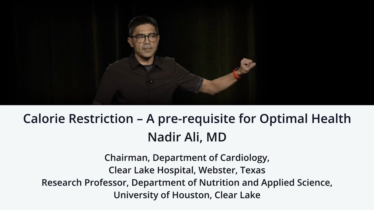 Dr. Nadir Ali – 'Calorie Restriction – A pre-requisite for Optimal Health' Dr. Nadir Ali - 'Calorie Restriction - A pre-requisite for Optimal Health'