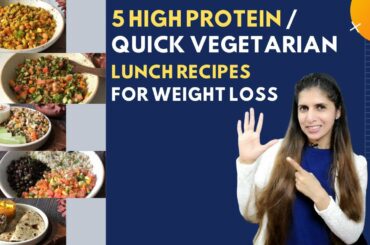 Monday to Friday Healthy Veg Lunch Meal to Lose Weight | 5 High Protein Quick & Easy Lunch Recipes
