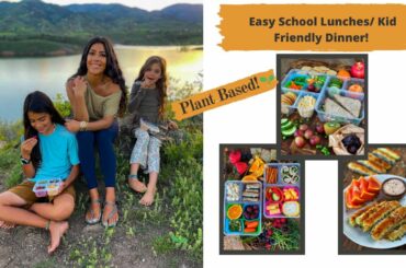 Easy School Lunches and Kid Friendly Dinner// Starch Solution // Plant Based