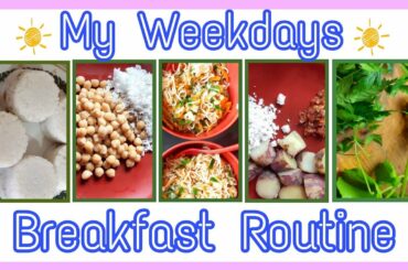 Weekdays Breakfast Routine | Easy & Healthy Recipes