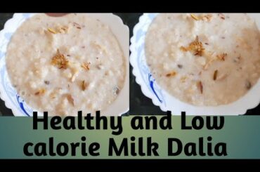 #Daliarecipe #Daliakheer Baby food / sweet Dalia a healthy breakfast /Low calorie milk dalia recipe