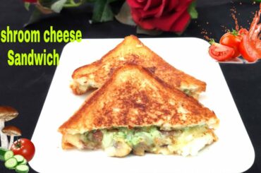 Breakfast Recipe/Mushroom Cheese Sandwich Recipe/How To Make Healthy Mushroom Cheese Sandwich