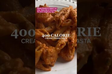 400 Calorie Creamy Prawn Pasta Low Calorie Deficit Healthy Diet Recipe | Weight Loss Plan #shorts