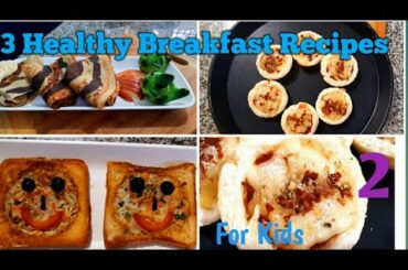 3 Healthy Breakfast Recipes For kids-Part-2|Easy & Healthy Breakfast |Dish N Plate|