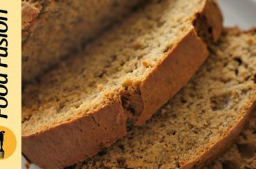Banana Bread Recipe Recipe By Food Fusion