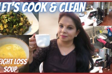 COOK & CLEAN WITH ME || HEALTHY SUBJI & WEIGHT LOSS SOUP RECIPES ~ MY HANDS CARE ROUTINE ~ NRI VLOGS