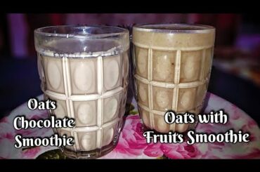 2 types of Healthy Oats Smoothie || Oats Smoothie Recipe || Chef Mona...