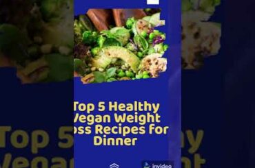 Top 5 Healthy Vegan Weight Loss Recipes for Dinner #shorts