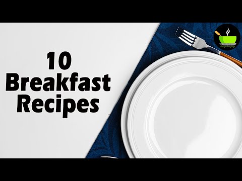 10 Breakfast Recipes Indian | Indian Breakfast Recipes | Healthy and Quick Breakfast Recipes 10 Breakfast Recipes Indian | Indian Breakfast Recipes | Healthy and Quick Breakfast Recipes