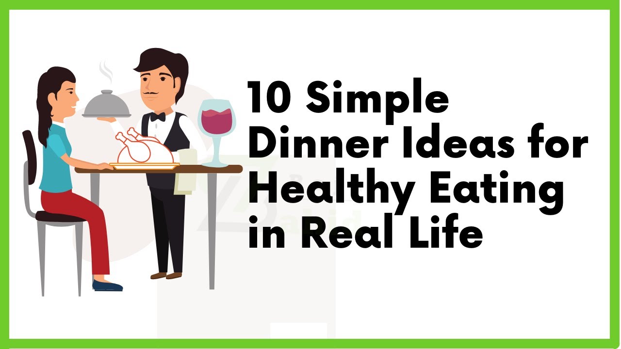 10 Simple Dinner Ideas for Healthy Eating in Real Life | Healthy dinner ideas | Best Helth care 10 Simple Dinner Ideas for Healthy Eating in Real Life | Healthy dinner ideas | Best Helth care