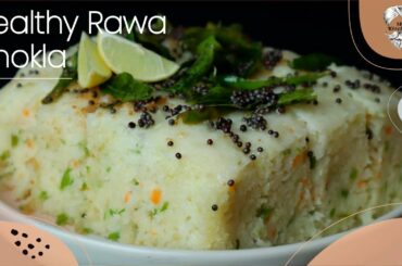 Healthy Rawa Dhokla | Diet wala Dhokla| Healthy Weight Loss recipe| Chef Jaspreet Singh | 13 kitchen