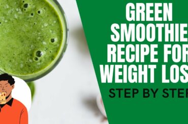 GREEN SMOOTHIE RECIPE FOR WEIGHT LOSS | Easy & Healthy Breakfast Ideas!