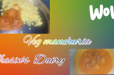Veg Manchurian ........Healthy  recipes.......Thasin's  dairy