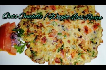 Oats Omelette /Best Weight Loss Recipe /Deksha's          #OatsOmelette  #weihtlossrecipe