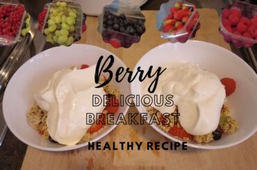 Berry Delicious Breakfast | Healthy Breakfast Recipe | Quick & Easy Meal | Shiela Piet