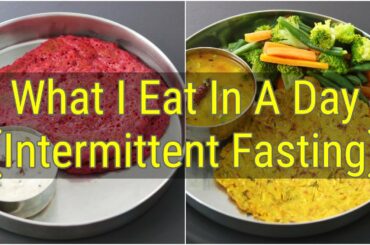 What I Eat In A Day Indian (Veg) - Intermittent Fasting (ASMR) - Healthy Meal Ideas For Weight Loss