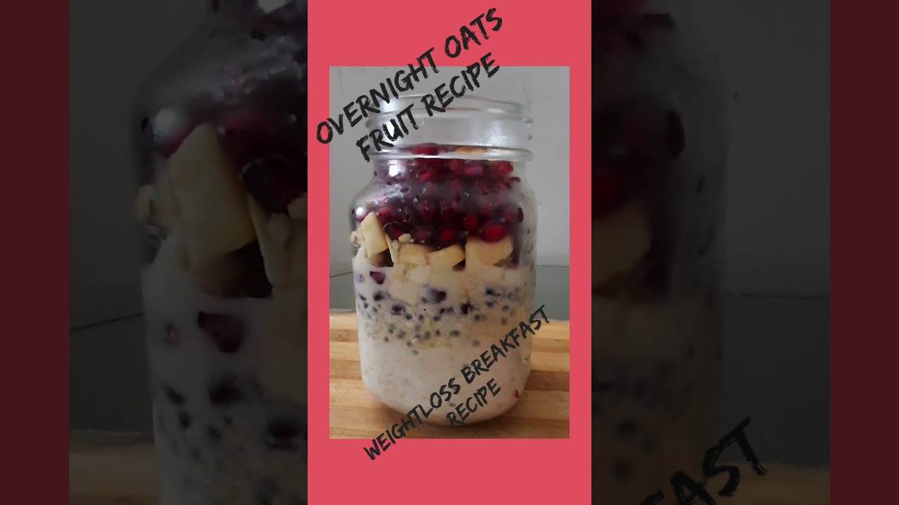Overnight Oats Fruits Recipe Healthy Breakfast Recipe Weightloss Breakfast Recipe Overnight Oats Fruits Recipe Healthy Breakfast Recipe Weightloss Breakfast Recipe