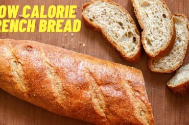 Low calorie french bread recipe- Low calorie meals- Low calorie recipes