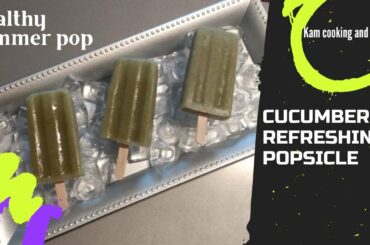 Avocado cucumber popsicle for kids | Healthy homemade popsicle recipe
