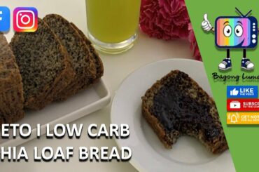 Wok with Luma - KETO I Low Carb Chia Loaf Bread Recipe
