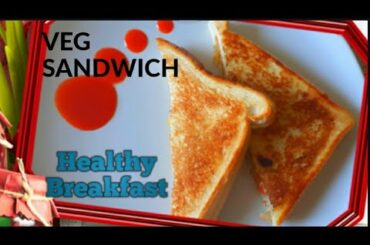 HEALTHY VEG SANDWICH RECIPE||VARIETY BREAKFAST||EASY & SIMPLE||SONY'S UNIVERSAL KITCHEN