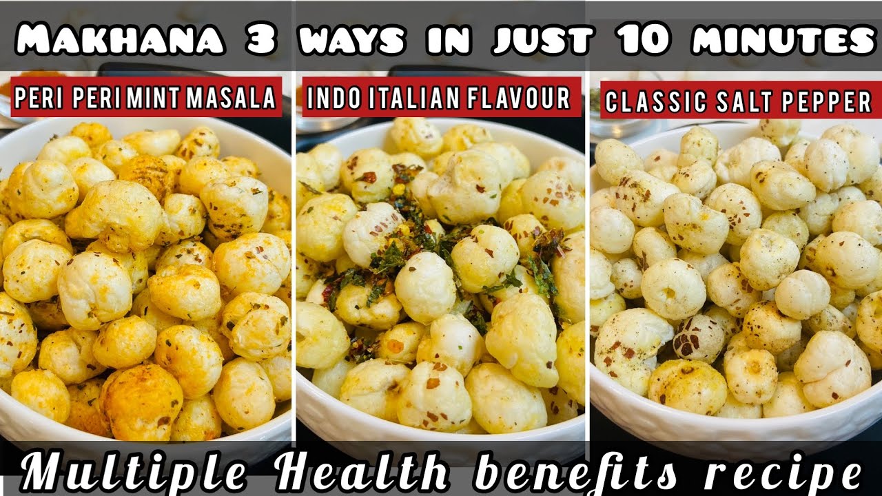 ROASTED MAKHANA – IN 3 FLAVOURS Healthy Snack Recipe | Diwali Special ROASTED MAKHANA - IN 3 FLAVOURS Healthy Snack Recipe | Diwali Special