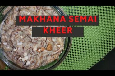 makhana semai kheer recipie|low calorie kheer|healthy dessert|sumitra rath|youtube|cooking
