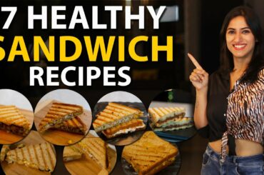 7 HEALTHY SANDWICH Recipes for WEIGHT LOSS | By GunjanShouts