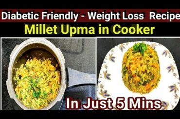 Diabetic friendly Millet Recipes|Weight loss Recipe|Instant Breakfast|Healthy Dinner/Breakfast Ideas