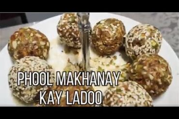 Healthy Lotus Seeds Snacks | Phool Makhanay Ladoo |  Today's Recipes & More#weight #loss#protein#