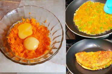 New Healthy Breakfast Recipe | Carrot Omelette | Morning Breakfast |
