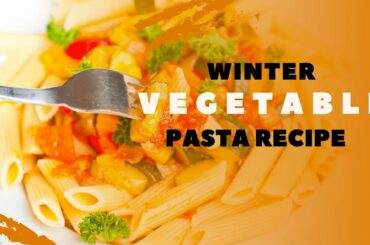 Winter Vegetable Pasta Recipe - Mediterranean Diet Dinner Idea