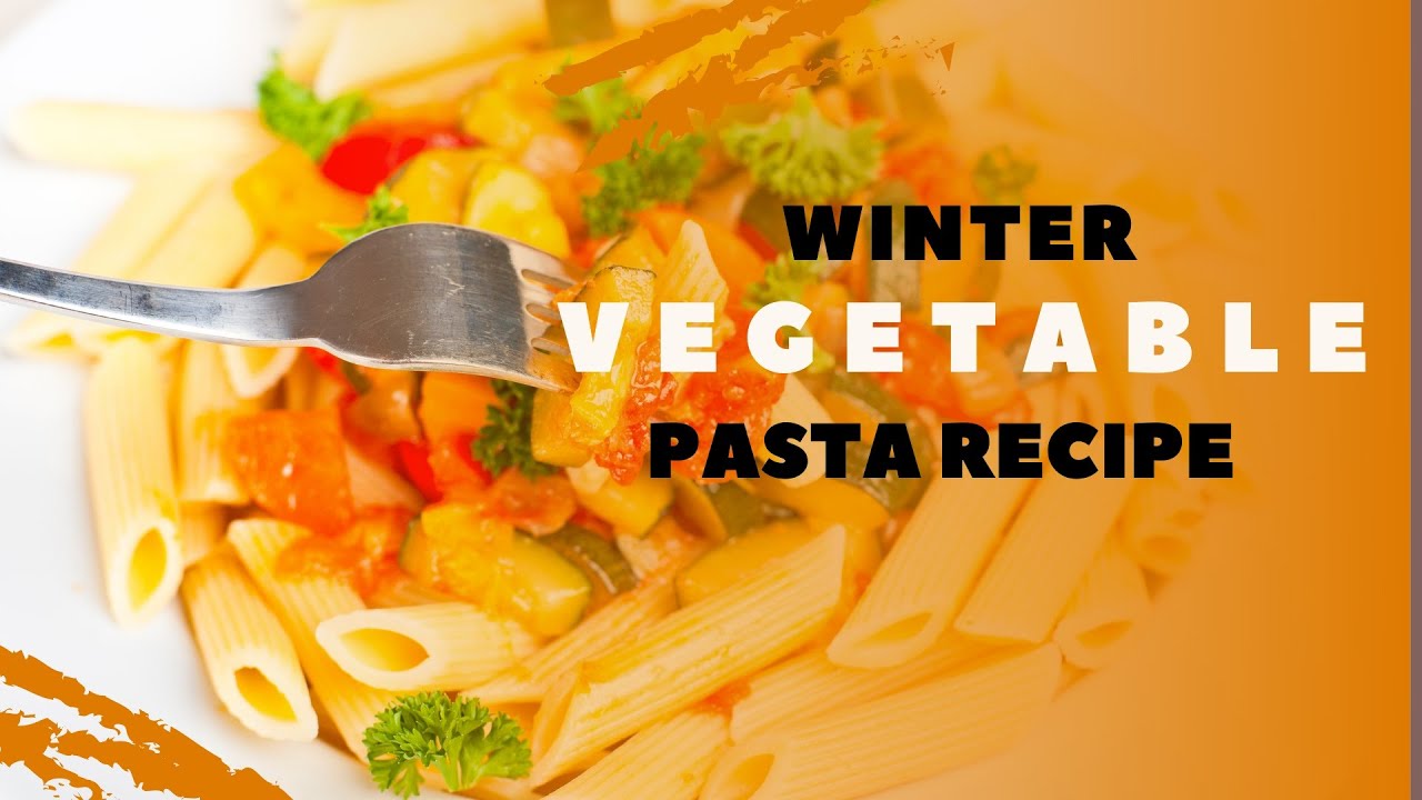 Winter Vegetable Pasta Recipe – Mediterranean Diet Dinner Idea Winter Vegetable Pasta Recipe - Mediterranean Diet Dinner Idea