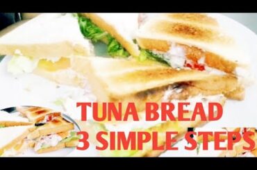 TUNA BREAD RECIPE HEALTHY FOOD 3 SIMPLE STEP HOW TO MAKE TUNA BREAD #TUNABREAD
