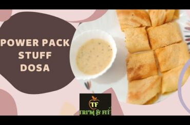 Power pack stuff dosa | healthy recipe for weightloss