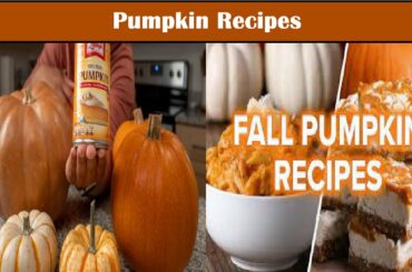 Pumpkin Recipes | Healthy Pumpkin Recipes | Tasty Pumpkin Recipes