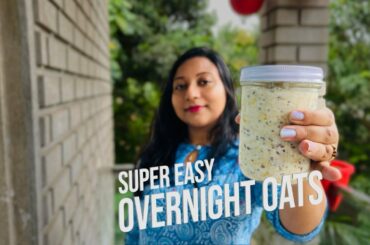 Super Easy Overnight Oats Recipe I Super Healthy No Cooking Breakfast I Bangla Vlog