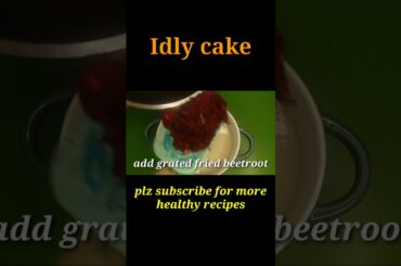 Idly cake|| healthy breakfast recipe #shorts