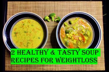 2 Healthy and Delicious Soup Recipes for Weight Loss | Broccoli Soup || @SmartDietRecipes