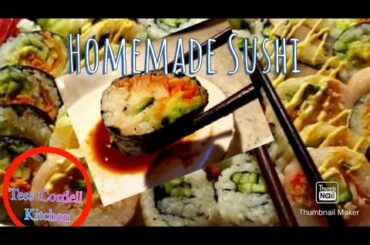 How To Make  Sushi|Better Than Take Out| Healthy Recipes|Home cooking|Tess Cordell Kitchen