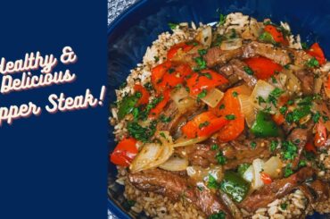 Pepper Steak | How to | Healthy Pepper Steak Recipe! Quick & Easy Dinner Recipe |Healthy Dinner Idea