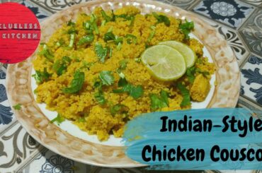 Indian Style Chicken Couscous | Healthy Dinner Recipes | Klueless Kitchen