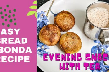 Easy Bread Bonda  || Leftover bread recipes || Bread balls || Tea time snacks