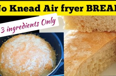 HOW TO MAKE BREAD IN THE AIR FRYER RECIPE // No Knead  Easy Homemade Bread // Air fried Bread #bread